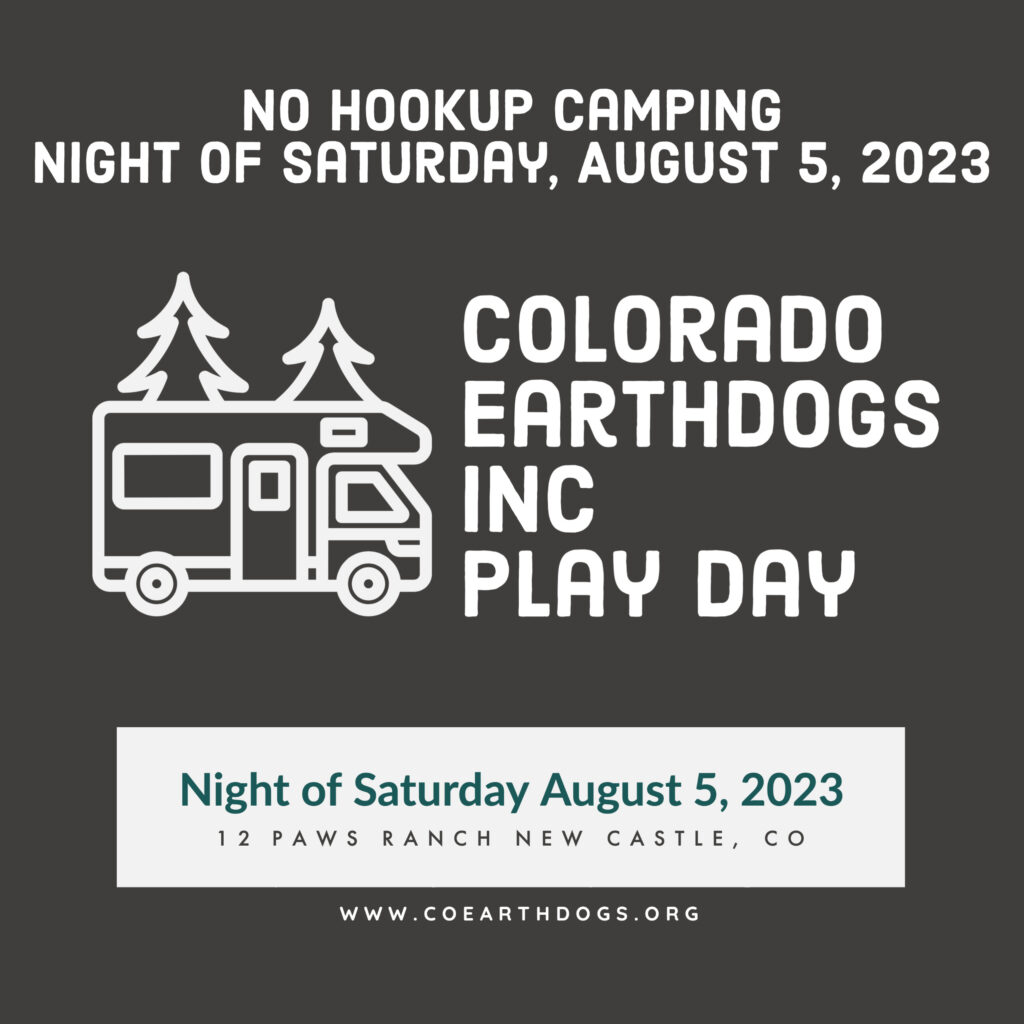 No Hookup Camping Night of Saturday August 5th Colorado Earthdogs Inc Play Day